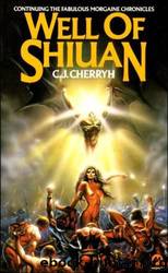 Morgaine #02 - Well of Shiuan by C. J. Cherryh