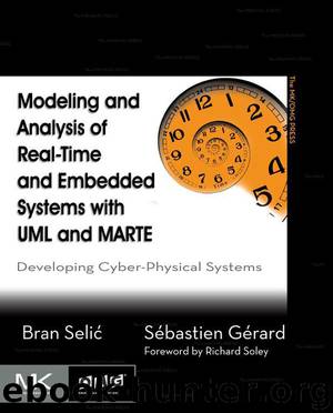Morgan Kaufmann Modeling and Analysis of Real-Time and Embedded Systems with UML and MARTE, Developing Cyber-Physical Systems (2014) by Richard Soley