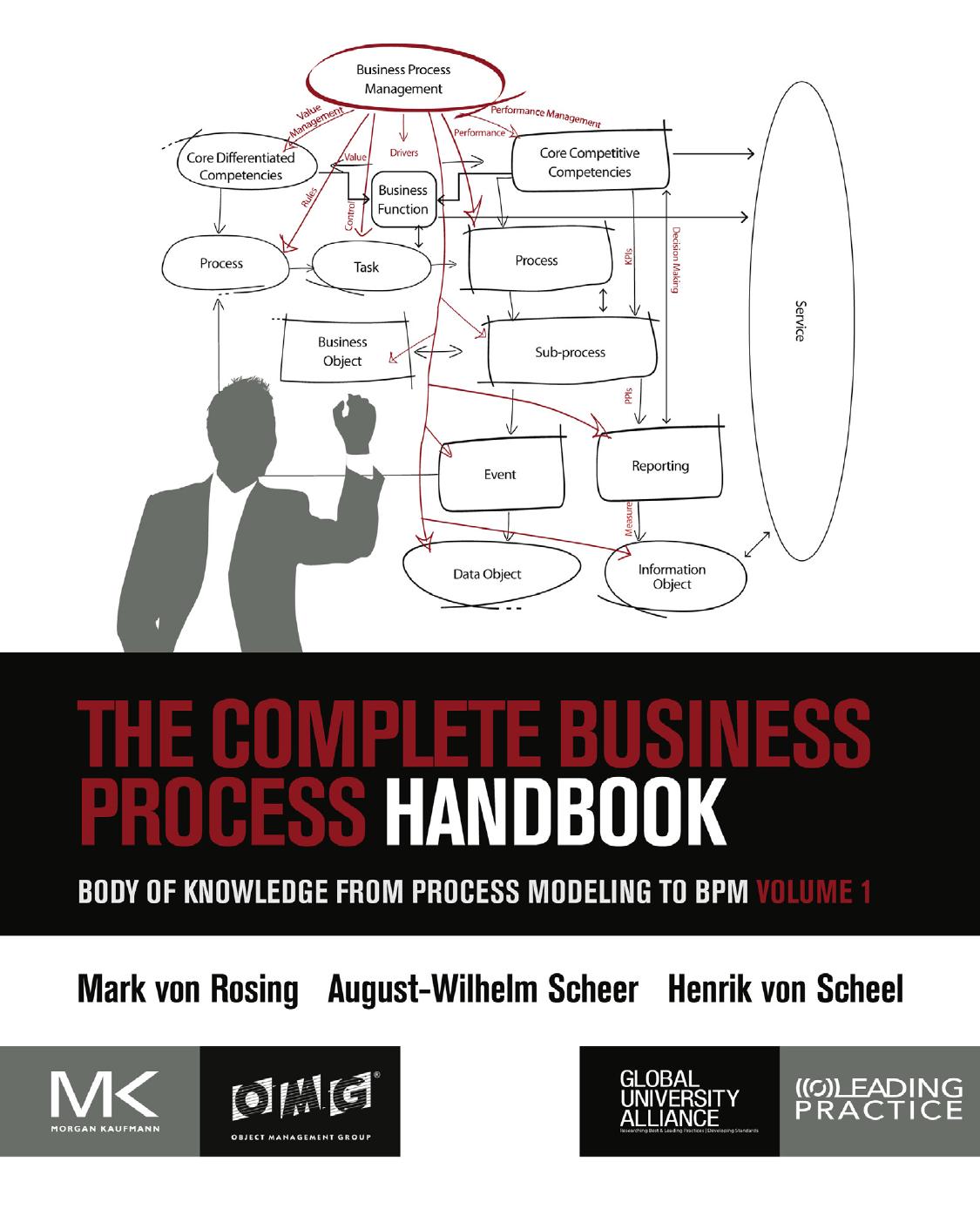 Morgan Kaufmann The Complete Business Process Handbook, Body of Knowledge from Process Modeling to BPM Vol. 1 (2015) by Unknown