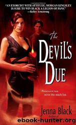 Morgan Kingsley #03 - The Devil's Due by Jenna Black