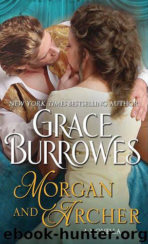 Morgan and Archer: A Novella by Grace Burrowes