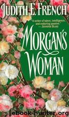 Morgan's Woman by Judith E. French