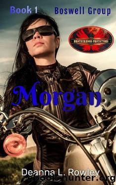 Morgan: Brotherhood Protectors World by Deanna L. Rowley & Brotherhood Protectors World