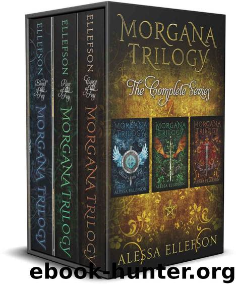 Morgana Trilogy Complete Series by Alessa Ellefson