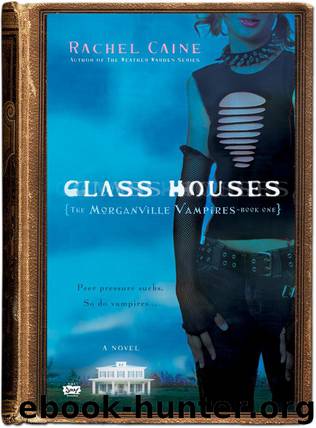 Morganville - 01 - Glass Houses by Rachel Caine