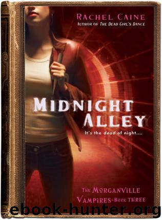 Morganville - 03 - Midnight Alley by Rachel Caine
