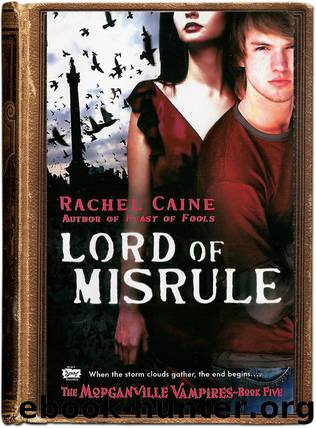 Morganville - 05 - Lord of Misrule by Rachel Caine