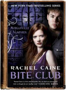 Morganville - 10 - Bite Club by Rachel Caine
