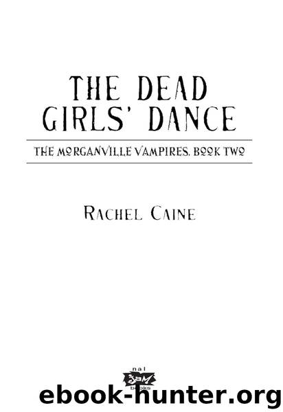 Morganville Vampires #02 - The Dead Girls' Dance by Rachel Caine