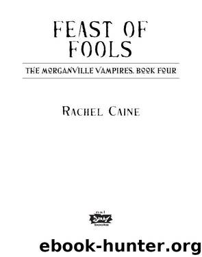 Morganville Vampires #04 - Feast of Fools by Rachel Caine