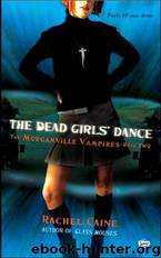 Morganville Vampires 02 - Dead Girls Dance by Rachel Caine