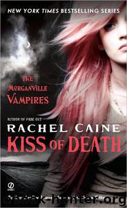 Morganville Vampires 08: Kiss of Death by Rachel Caine