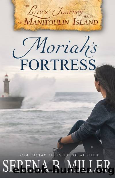Moriah's Fortress (Book 2) by Serena B. Miller