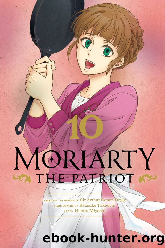 Moriarty the Patriot, Vol. 10 by Ryosuke Takeuchi