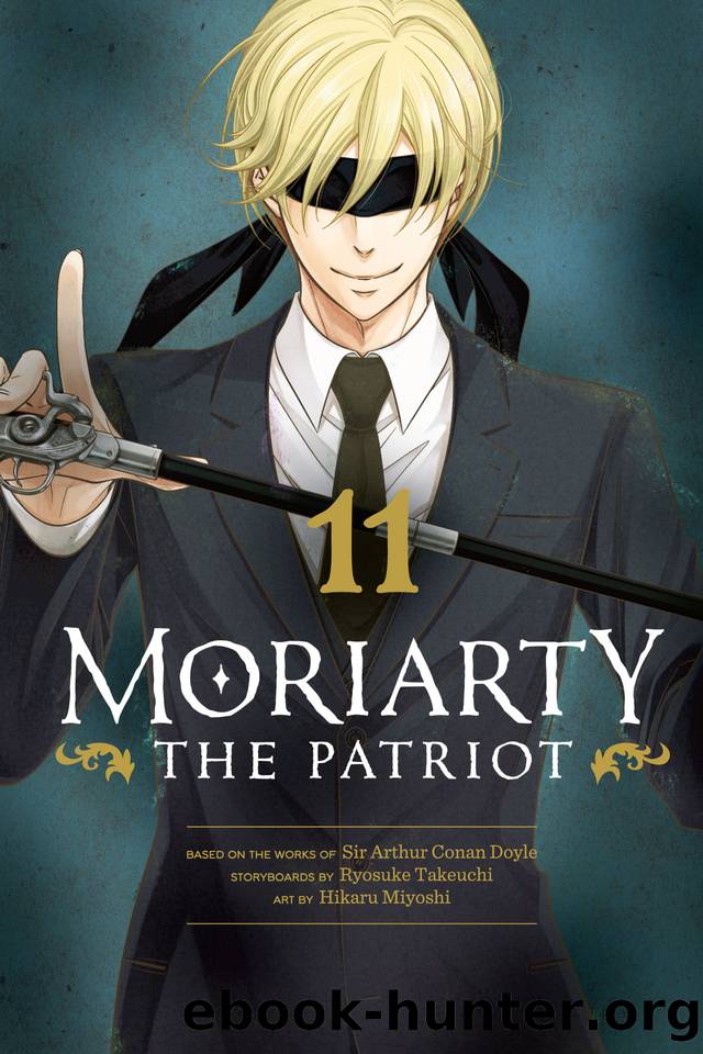 Moriarty the Patriot, Vol. 11 by Ryosuke Takeuchi