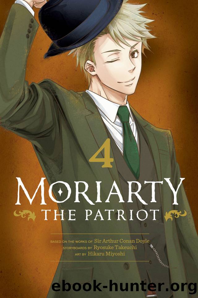 Moriarty the Patriot, Vol. 4 by Ryosuke Takeuchi