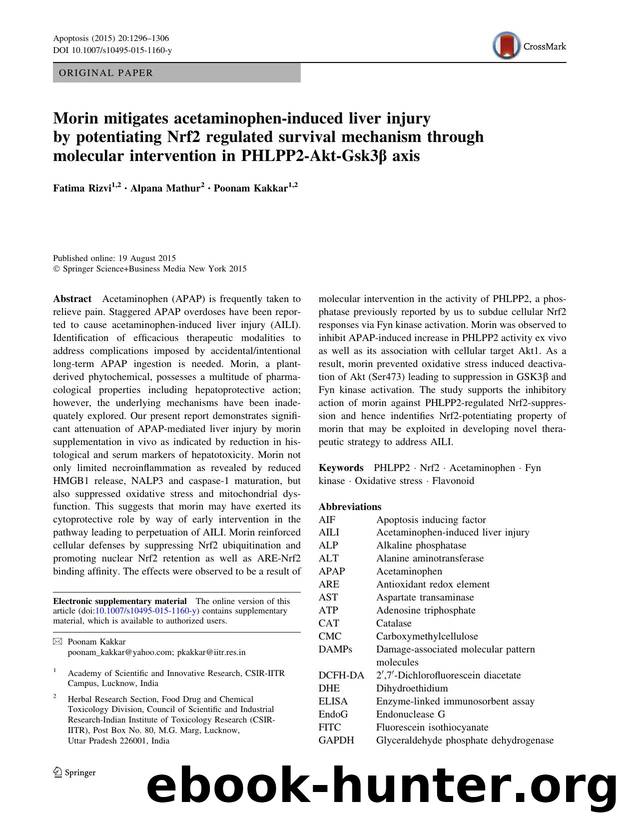 Morin mitigates acetaminophen-induced liver injury by potentiating Nrf2 regulated survival mechanism through molecular intervention in PHLPP2-Akt-Gsk3Î² axis by Fatima Rizvi & Alpana Mathur & Poonam Kakkar