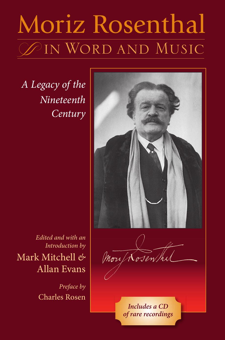 Moriz Rosenthal in Word And Music: A Legacy of the Nineteenth Century by Mark Mitchell Allan Evans