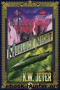 Morlock Night by KW Jeter & Tim Powers