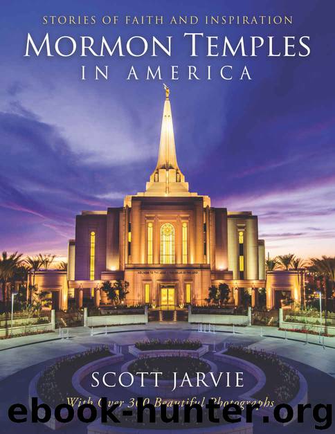 Mormon Temples in America: Stories of Faith and Inspiration by Jarvie Scott