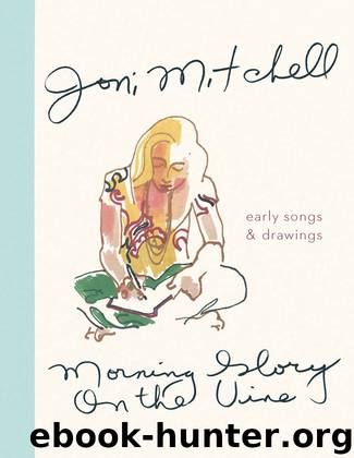 Morning Glory on the Vine by Joni Mitchell