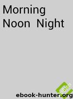 Morning Noon Night by Morning Noon Night