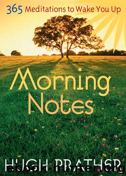 Morning Notes by Hugh Prather