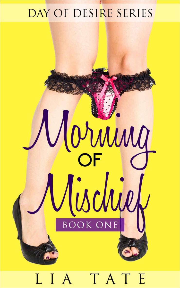 Morning of Mischief : First Time Lesbian Sex: Girl on Girl Lesbian Sex / Girl on Girl First Time (Day of Desire Series Book 1)