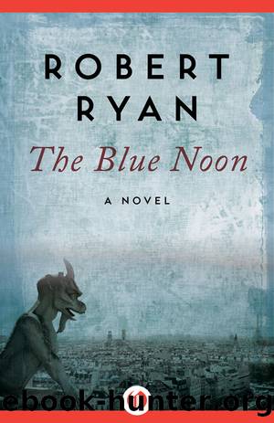 Morning, Noon & Night 02 The Blue Noon by Robert Ryan