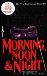 Morning, Noon, and Night by Sidney Sheldon