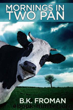 Mornings in Two Pan (Two Pan Series Book 1) by B.K. Froman