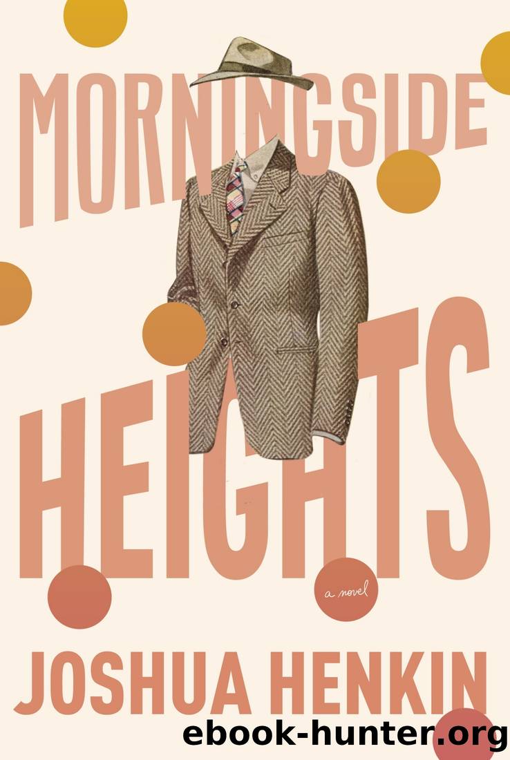 Morningside Heights by Joshua Henkin