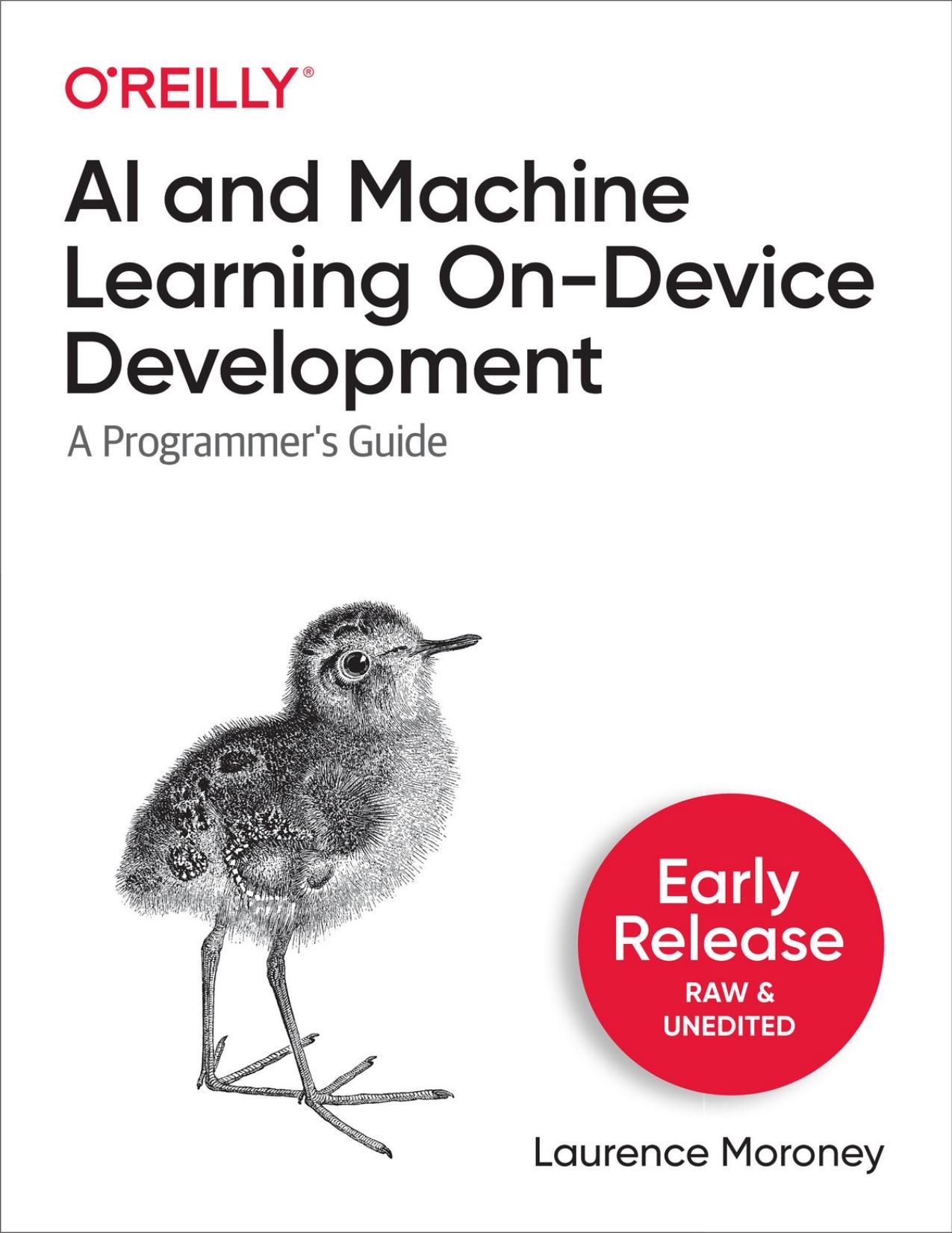Moroney L. AI and Machine Learning On-Device Development...2021 by Zamzar