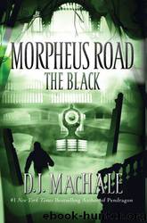 Morpheus Road 02 - The Black by D.J. MacHale