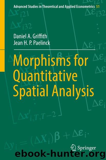 Morphisms for Quantitative Spatial Analysis by Daniel A. Griffith & Jean H. P. Paelinck