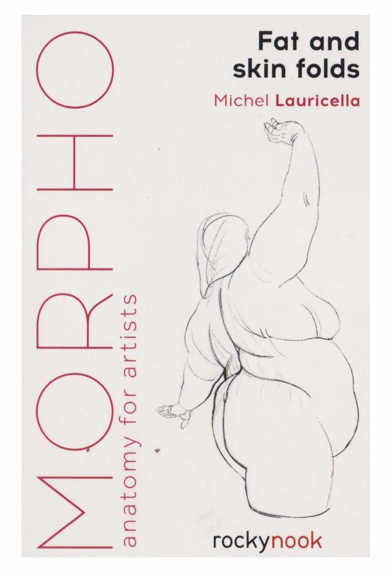 Morpho: Fat and Skin Folds: Anatomy for Artists (Morpho: Anatomy for Artists) by Michel Lauricella