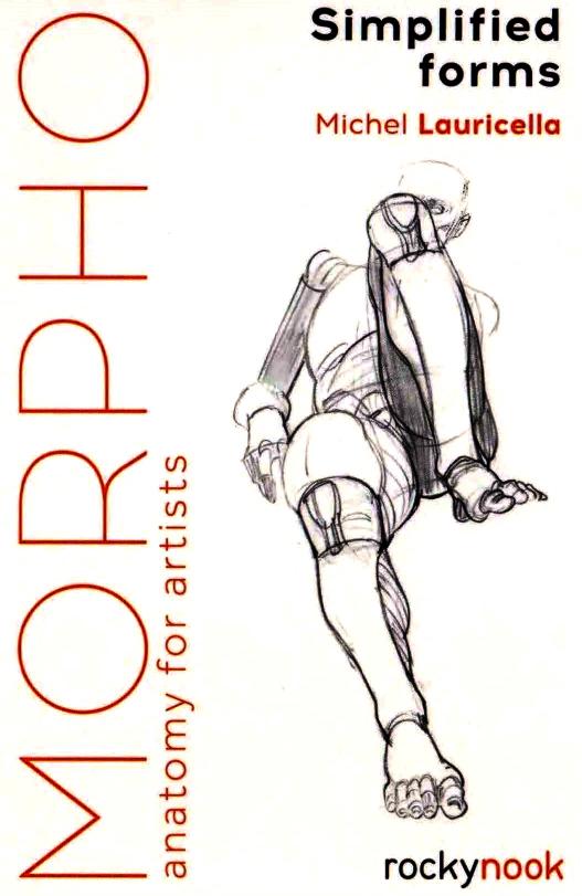 Morpho: Simplified Forms: Anatomy for Artists (Morpho: Anatomy for Artists) by Michel Lauricella