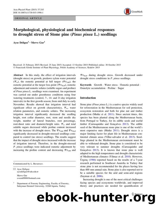 Morphological, physiological and biochemical responses to drought stress of Stone pine (Pinus pinea L.) seedlings by Ayse Deligoz & Merve Gur