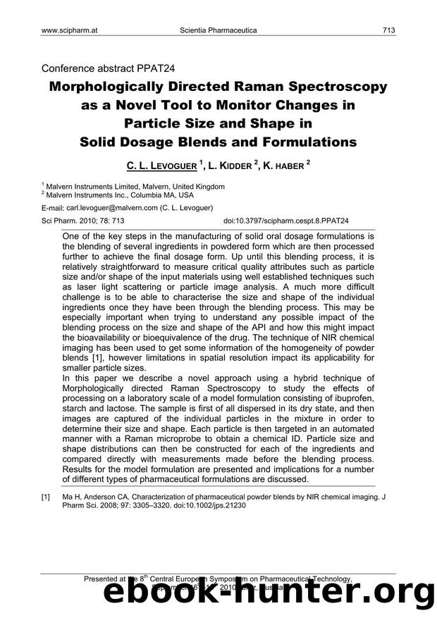Morphologically Directed Raman Spectroscopy as a Novel Tool to Monitor Changes in Particle Size and Shape in Solid Dosage Blends and Formulations by C. L. LEVOGUER & L. KIDDER & K. HABER