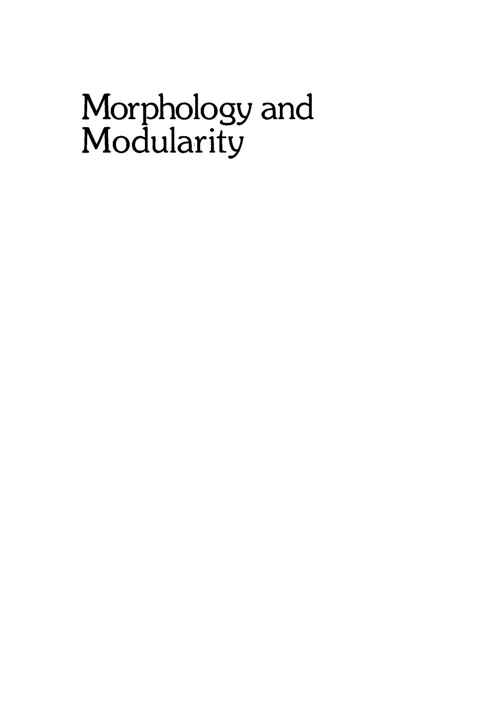 Morphology and Modularity by Martin Everaert; Mieke Trommelen; Riny Huybregt