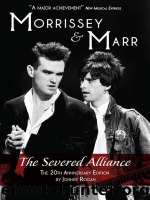 Morrissey & Marr: The Severed Alliance by Rogan Johnny