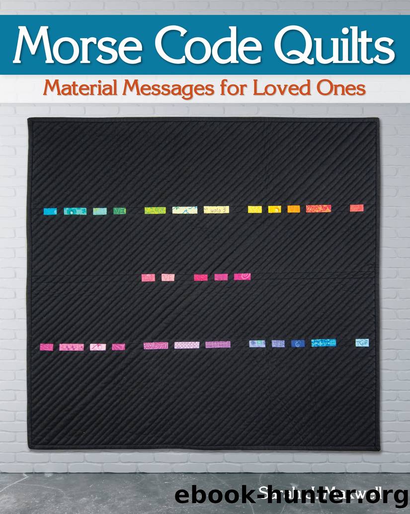 Morse Code Quilts by Sarah J. Maxwell