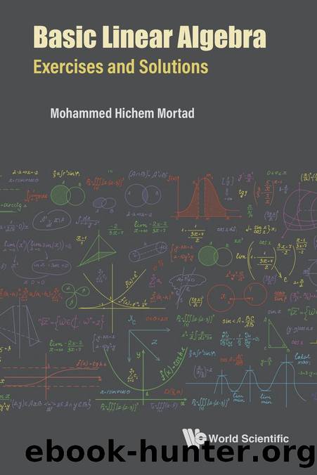 Mortad M. Basic Linear Algebra. Exercises and Solutions 2025 by Unknown