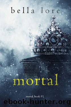 Mortal (Book One) by Bella Lore