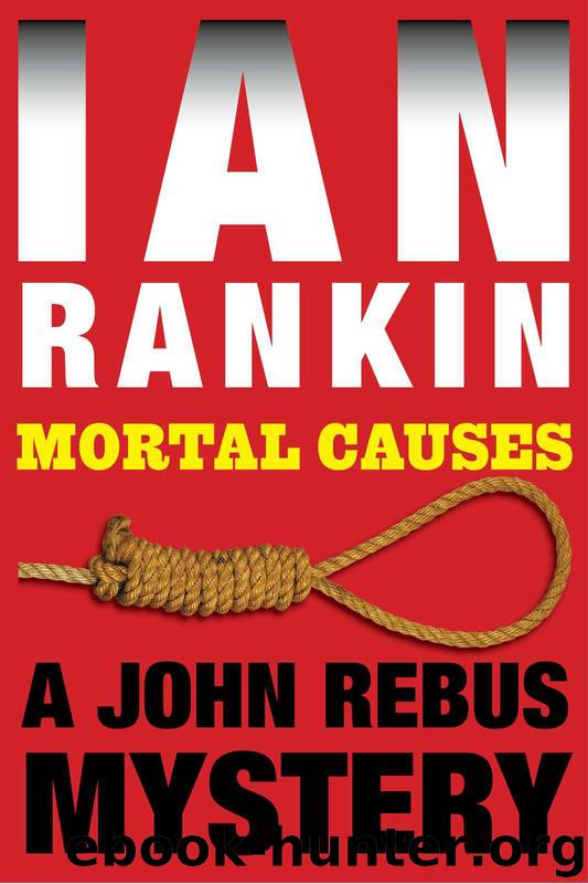 Mortal Causes: An Inspector Rebus Mystery by Rankin Ian