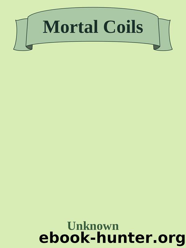 Mortal Coils by Mortal Coils 1922