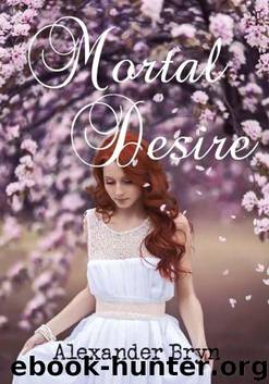 Mortal Desire by Alexander Bryn