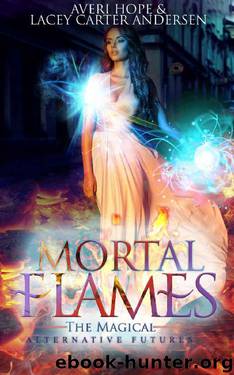 Mortal Flames_The Magical by Averi Hope & Lacey Carter Andersen
