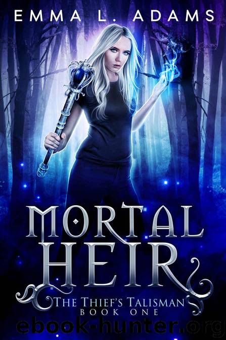 Mortal Heir (The Thief's Talisman Book 1) by Emma L. Adams