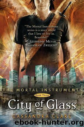 Mortal Instruments - 3 City of Glass by Cassandra Clare